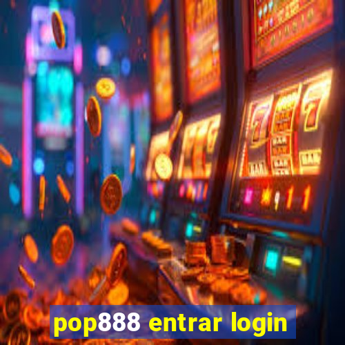 pop888 entrar login